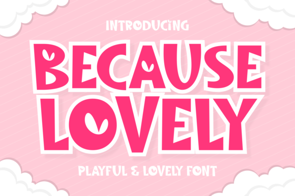 Because Lovely: A Whimsical Display Font for Joyful Branding