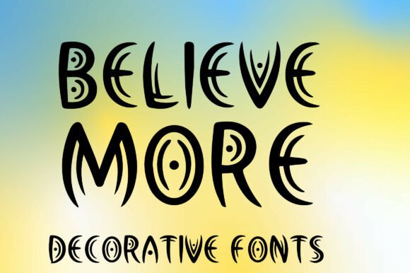 Believe More: A Mystical Display Font for Digital Branding