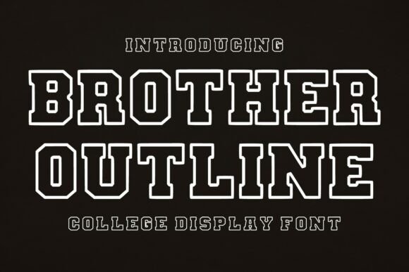 Brother Outline: A Bold Display Font for Scroll-Stopping Marketing