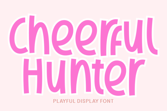 Cheerful Hunter: A Display Font for Joyful Digital Experiences