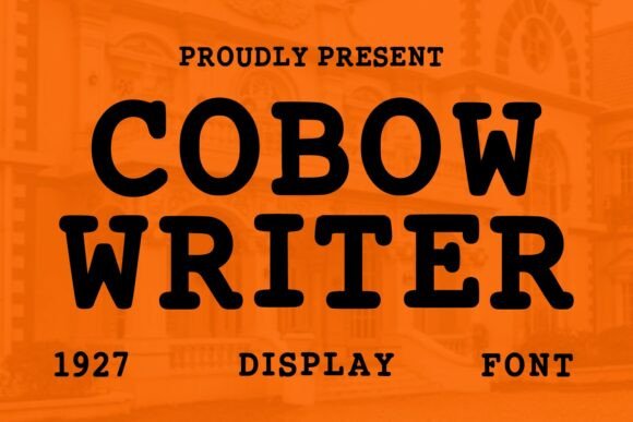 Cobow Writer: A Bold Vintage Display Font for Editorial Impact