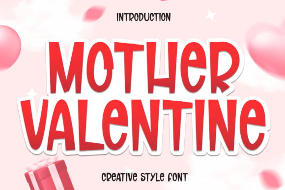 Mother Valentine: A Display Font That Makes Your Campaigns Instantly Recognizable