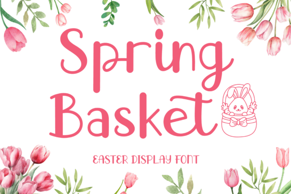 Spring Basket: A Display Typeface That Feels Like First Light